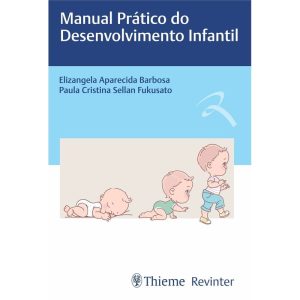 MANUAL PRÁTICO DO DESENVOLVIMENTO INFANTIL - LIVRARIA E EDITORA REVINTER LTDA