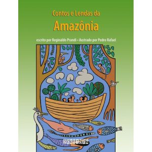 CONTOS E LENDAS DA AMAZÔNIA (EDIÇÃO REVISTA E ATUA - SEGUINTE