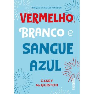 VERMELHO, BRANCO E SANGUE AZUL (EDIÇÃO DE COLECION - SEGUINTE