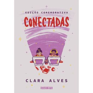 CONECTADAS (EDIÇÃO COMEMORATIVA - COM CAPÍTULO INÉ - SEGUINTE