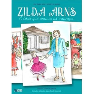 ZILDA ARNS - A TIPSI QUE AMAVA AS CRIANCAS - EDITORA INVERSO
