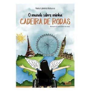 O MUNDO SOBRE MINHA CADEIRA DE RODAS - EDITORA INVERSO