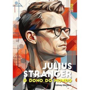JULIUS STRANGER - O DONO DO MUNDO - EDITORA INVERSO
