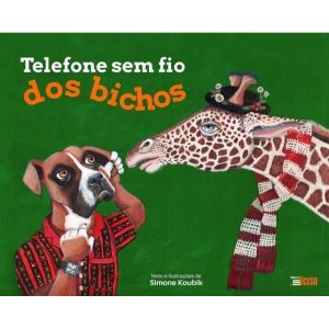TELEFONE SEM FIO DOS BICHOS - EDITORA INVERSO