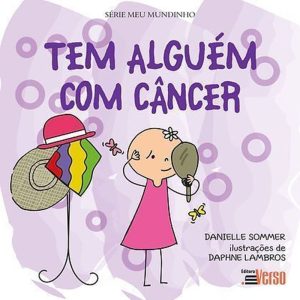 TEM ALGUÉM COM CANCÊR - EDITORA INVERSO