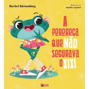 A PERERECA QUE NÃO SEGURAVA O XIXI - EDITORA INVERSO