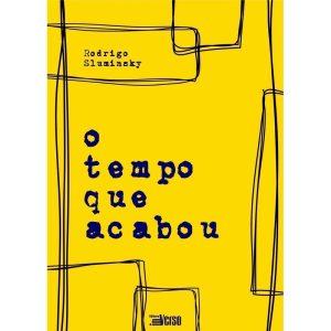 O TEMPO QUE ACABOU - EDITORA INVERSO