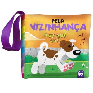 BEBÊ FELIZ - PELA VIZINHANÇA - LIVRO DE PANO INFAN - VALE DAS LETRAS