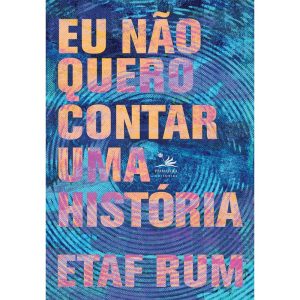 EU NÃO QUERO CONTAR UMA HISTÓRIA - PRIMAVERA