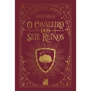 O CAVALEIRO DOS SETE REINOS (EDIÇÃO ESPECIAL) - SUMA