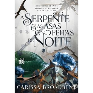 A SERPENTE E AS ASAS FEITAS DE NOITE: LIVRO 1 DA D - SUMA