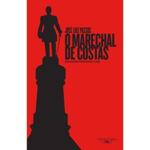 O MARECHAL DE COSTAS - ALFAGUARA