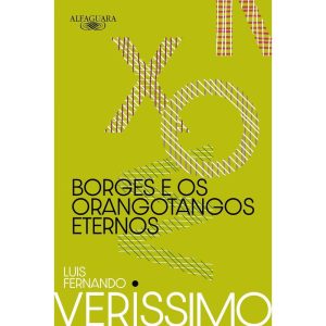 BORGES E OS ORANGOTANGOS ETERNOS (NOVA EDIÇÃO) - ALFAGUARA