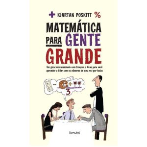 MATEMÁTICA PARA GENTE GRANDE: UM GUIA BEM-HUMORADO - BENVIRÁ
