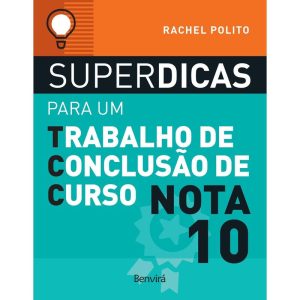 SUPERDICAS PARA UM TRABALHO DE CONCLUSÃO DE CURSO  - BENVIRÁ