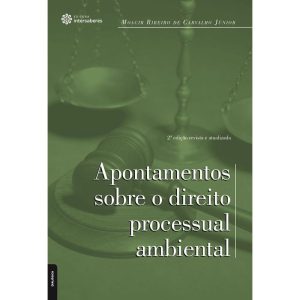 APONTAMENTOS SOBRE O DIREITO PROCESSUAL AMBIENTAL - INTERSABERES
