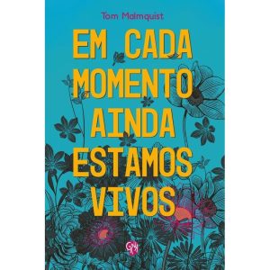 Em cada momento ainda estamos vivos - GRUA LIVROS