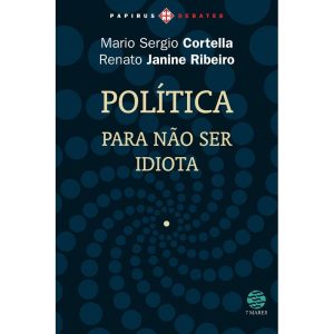 POLÍTICA: PARA NÃO SER IDIOTA - PAPIRUS 7 MARES