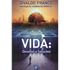 VIDA: DESAFIOS E SOLUÇÕES - EDITORA LEAL