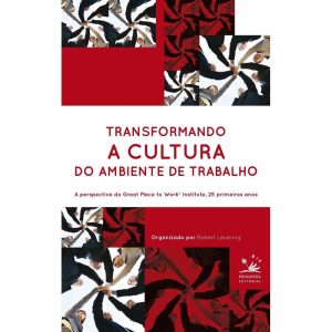 TRANSFORMANDO A CULTURA DO AMBIENTE DE TRABALHO -  - PRIMAVERA BIZ