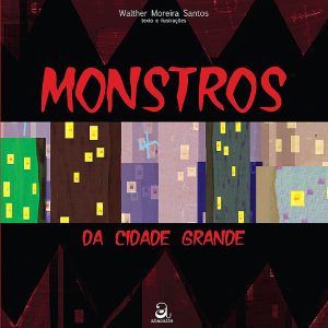 MONSTROS DA CIDADE GRANDE
