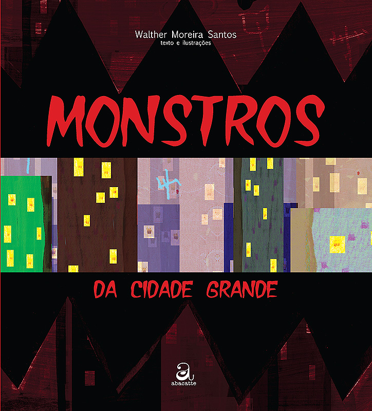 MONSTROS DA CIDADE GRANDE