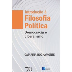 Introdução à filosofia política: democracia e libe - EDICOES 70