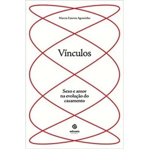 VINCULOS - SEXO E AMOR NA EVOLUCAO DO CASAMENTO -  - ODISSEIA EDITORIAL
