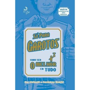 SÓ PARA GAROTOS - COMO SER O MELHOR EM TUDO - Lua de papel