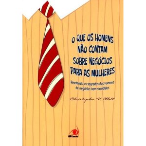 QUE OS HOMENS NAO CONTAM SOBRE NEGOCIOS PARA AS MU - NOVO CONCEITO