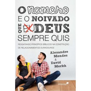O NAMORO E O NOIVADO QUE DEUS SEMPRE QUIS: RESGATA - UNITED PRESS
