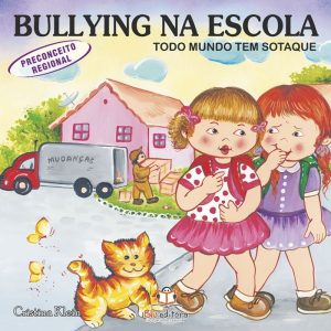 BULLYING NA ESCOLA: PRECONCEITO REGIONAL - BLU EDITORA