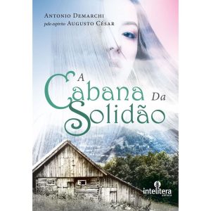 A CABANA DA SOLIDÃO - INTELITERA