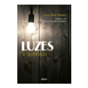 LUZES E SOMBRAS - EBM EDITORA