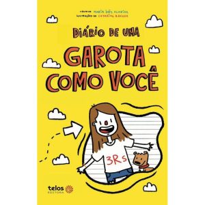 DIÁRIO DE UMA GAROTA COMO VOCÊ - TELOS