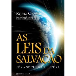 AS LEIS DA SALVAÇÃO - FÉ E A SOCIEDADE FUTURA - IRH PRESS