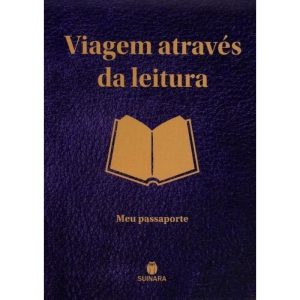 VIAGEM ATRAVES DA LEITURA - MEU PASSAPORTE - 1ª - EDITORA SUINARA