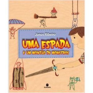 UMA ESPADA E UM MONTÃO DE MONSTROS - EDITORA SUINARA