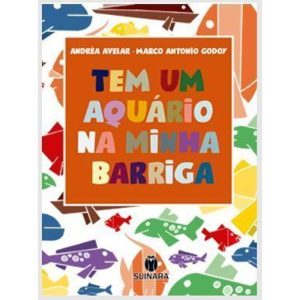 TEM UM AQUÁRIO NA MINHA BARRIGA - EDITORA SUINARA