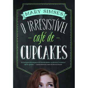 O IRRESISTÍVEL CAFÉ DE CUPCAKES - PARALELA
