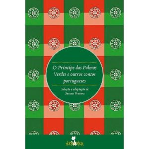 O PRÍNCIPE DAS PALMAS VERDES E OUTROS CONTOS PORTU - VOLTA E MEIA