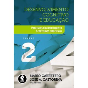 DESENVOLVIMENTO COGNITIVO E EDUCAÇÃO: VOLUME 2: PR - PENSO