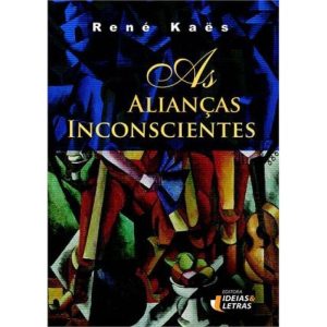 ALIANÇAS INCONSCIENTES, AS - EDITORA IDEIAS & LETRAS
