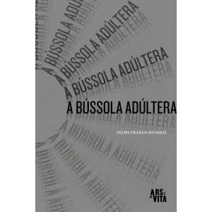 A bússola adúltera - ARS ET VITA