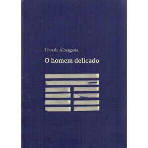 HOMEM DELICADO, O - QUIXOTE + DO