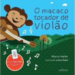 O MACACO TOCADOR DE VIOLÃO - CAROCHINHA