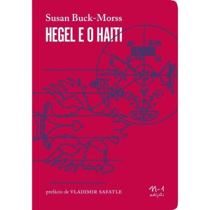 HEGEL E O HAITI - EDICOES N-1