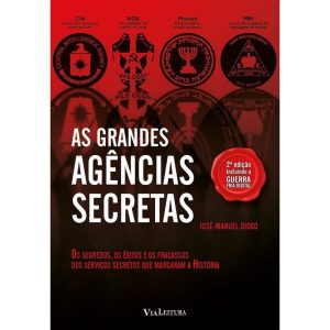 AS GRANDES AGÊNCIAS SECRETAS: OS SEGREDOS, OS ÊXIT - VIA LEITURA