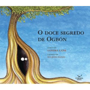O DOCE SEGREDO DE OGBÓN - PENNINHA EDIÇÕES