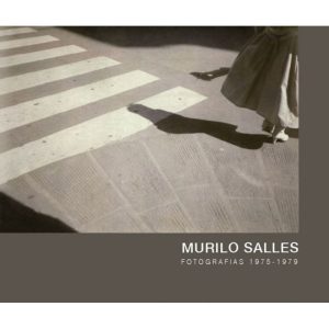 Murilo Salles - Fotografias 1975-1979 - EDITORA NUMA